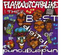 Digital Underground - Best of:Playwutchyalike