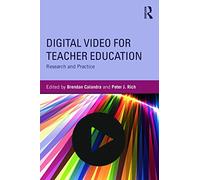 Digital Video for Teacher Education: Research and Practice