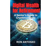 Digital Wealth for Retirement: A Senior's Guide to Cryptocurrency