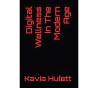 Digital Wellness In The Modern Age