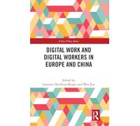 Digital Work and Digital Workers in Europe and China (China Policy Series)