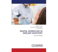 Digital Workflow in Implant Dentistry: FUTURE TRENDS
