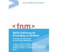 Digitale Archivierung Und Bereitstellung Von Av-medien (ebook)