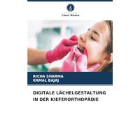 DIGITALE LÄCHELGESTALTUNG IN DER KIEFERORTHOPÄDIE