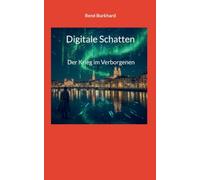Digitale Schatten: Der Krieg im Verborgenen