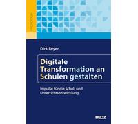 Digitale Transformation an Schulen gestalten: Impulse für die Schul- und Unterrichtsentwicklung