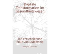 Digitale Transformation im Gesundheitswesen: Die entscheidende Rolle von Leadership