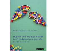 Digitale und analoge Medien im Fremdsprachenunterricht: Ein GRIN-Sammelband