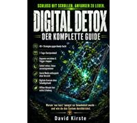 Digitaler Minimalismus & Detox: Dein 30-Tage-Plan für ein fokussiertes, aufgeräumtes digitales Leben