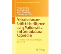 Digitalisation and Artificial Intelligence Using Mathematical and Computational Approaches: FAI-DAIRBM 2024, Baku, Azerbaijan, April 18-20: 518 (Springer Proceedings in Mathematics & Statistics, 518)