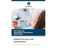 Digitalisierung in der Zahnmedizin: Eine neue Ära der Präzision und Effizienz in der Prothetik
