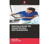 DIGITALIZAÇÃO EM ODONTOLOGIA RESTAURADORA