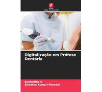 Digitalização em Prótese Dentária