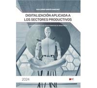 Digitalización aplicada a los sectores productivos: (Correspondiente a Ciclos Formativos de Grado Medio)