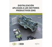 Digitalización aplicada a los sectores productivos GM: Módulo transversal de Ciclos formativos de gradio medio (MARCOMBO FORMACIÓN)