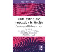 Digitalization and Innovation in Health: European and US Perspectives