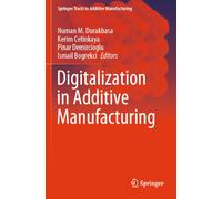 Digitalization in Additive Manufacturing (Springer Tracts in Additive Manufacturing)