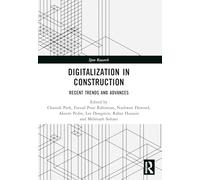 Digitalization in Construction: Recent trends and advances (Spon Research)
