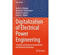 Digitalization of Electrical Power Engineering: Scientific and Technical Fundamentals and Achieved Advantages (Power Systems)