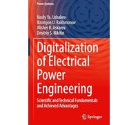 Digitalization of Electrical Power Engineering: Scientific and Technical Fundamentals and Achieved Advantages (Power Systems)