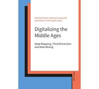 Digitalizing the Middle Ages: Deep Mapping, Third Dimension and Data Mining