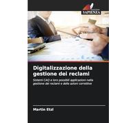 Digitalizzazione della gestione dei reclami: Sistemi CAQ e loro possibili applicazioni nella gestione dei reclami e delle azioni correttive