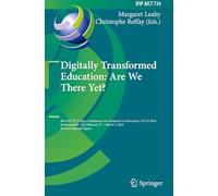 Digitally Transformed Education: Are We There Yet?: 4th IFIP TC 3 Open Conference on Computers in Education, OCCE 2024, Bournemouth, UK, February 27 - ... in Information and Communication Technology)