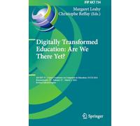 Digitally Transformed Education: Are We There Yet?: 4th IFIP TC 3 Open Conference on Computers in Education, OCCE 2024, Bournemouth, UK, February 27 - ... in Information and Communication Technology)