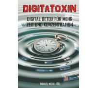 DIGITATOXIN: DIGITAL DETOX FÜR MEHR ZEIT UND KONZENTRATION