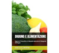 DIGIUNO E ALIMENTAZIONE: Approcci Scientifici e il Modello Naturale di Ildegarda di Bingen (MEDICINA SPIRITUALE)
