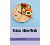 Digiuno Intermittente: La guida definitiva