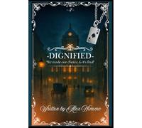 Dignified: "We made our choice & it’s final (The Legacy Of T.U.K.U)