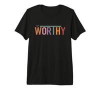 Digno Auto Amor Afirmación Mentalidad Positiva Camiseta Premium