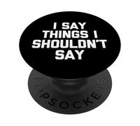 Digo Cosas Que no debería Decir - Novedad sarcástica Divertida PopSockets PopGrip Adhesivo