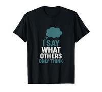 DIGO LO QUE OTROS SOLO PIENSAN - DISEÑO DE PENSAMIENTO Atrevido Camiseta