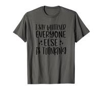 Digo lo Que Sea Que Todos los demás estén Pensando Camiseta