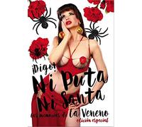 Digo! Ni puta Ni Santa. Las memorias de La Veneno Edición Especial