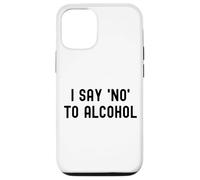 Digo no al Alcohol, Fiesta de mentiras Blancas, Bebida Divertida y sarcástica Carcasa para iPhone 12/12 Pro