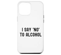 Digo no al Alcohol, Fiesta de mentiras Blancas, Bebida Divertida y sarcástica Carcasa para iPhone 12 Pro MAX