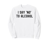 Digo no al Alcohol, Fiesta de mentiras Blancas, Bebida Divertida y sarcástica Sudadera