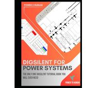 DigSilent PowerFactory for Power Systems: The "abc" of DigSilent Software: 3 (Power Systems Ultimate Pack)