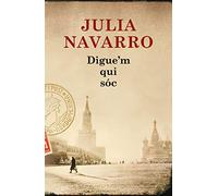 Digue'm qui sóc (Julia Navarro)