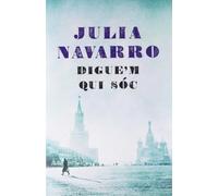 Digue'm qui sóc (Julia Navarro)