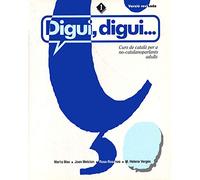 Digui, digui. Curs de català per a no-catalanoparlants adults. Llibre de l'alumne. Nivell 1