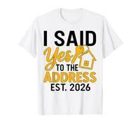 Dije Que sí a la dirección EST 2026 inauguración de la casa Nuevo hogar Camiseta