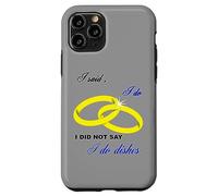 Dije Que sí, No Dije Que Hago Platos Matrimonio Humor Carcasa para iPhone 11 Pro