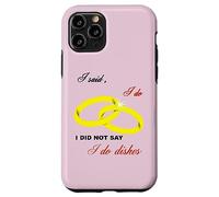 Dije Que sí, No Dije Que Hago Platos Matrimonio Humor Carcasa para iPhone 11 Pro