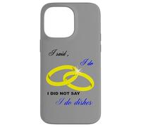 Dije Que sí, No Dije Que Hago Platos Matrimonio Humor Carcasa para iPhone 14 Pro MAX