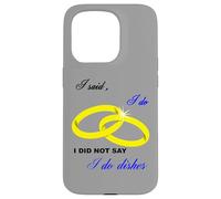 Dije Que sí, No Dije Que Hago Platos Matrimonio Humor Carcasa para iPhone 15 Pro