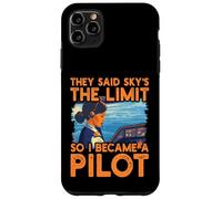 Dijeron que el cielo es el límite, así que me convertí en piloto Mujeres Carcasa para iPhone 11 Pro Max